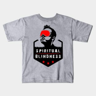 Spiritual Blindness - Stay Woke Gift Kids T-Shirt